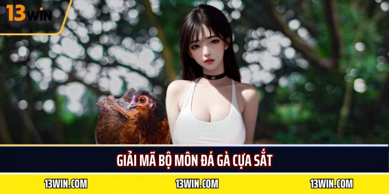 Giải mã bộ môn đá gà cựa sắt